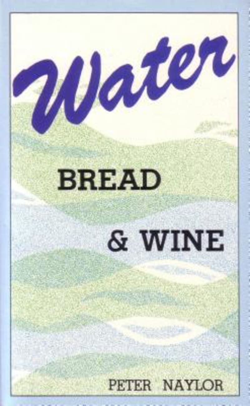 Water Bread & Wine Paperback