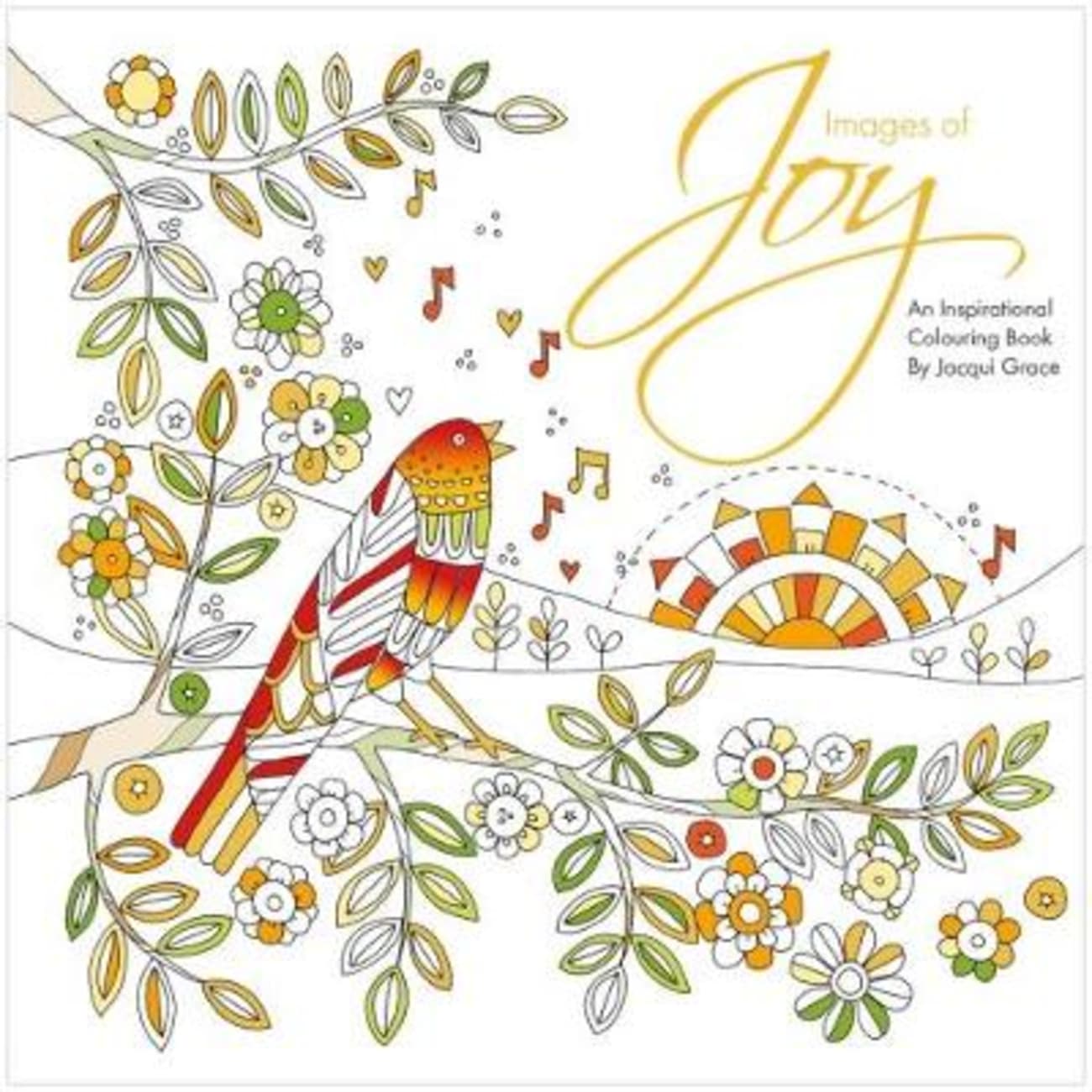 Images of Joy An Inspirational Colouring Book (Adult Coloring Books