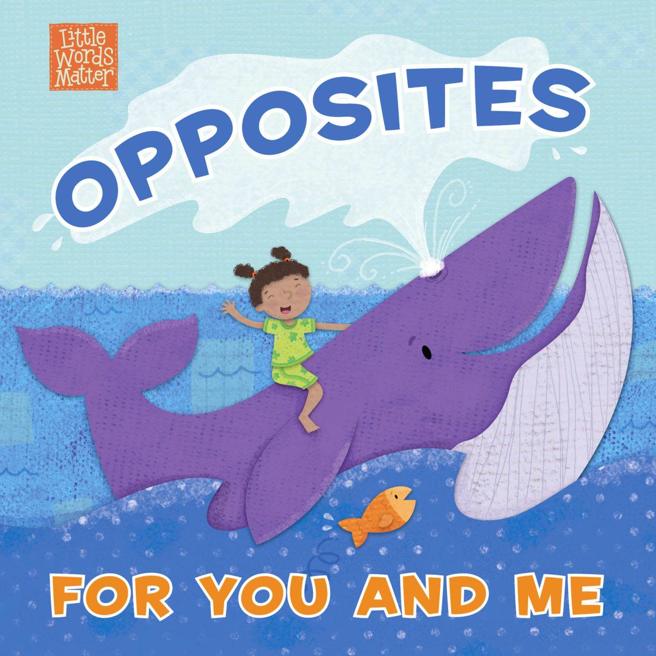 Opposites For You and Me (Little Words Matter Series) Board Book