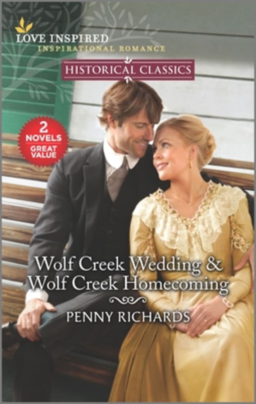 Wolf Creek Wedding/Wolf Creek Homecoming (Historical Classics) (Love Inspired Historical 2 Books In 1 Series) Mass Market Edition