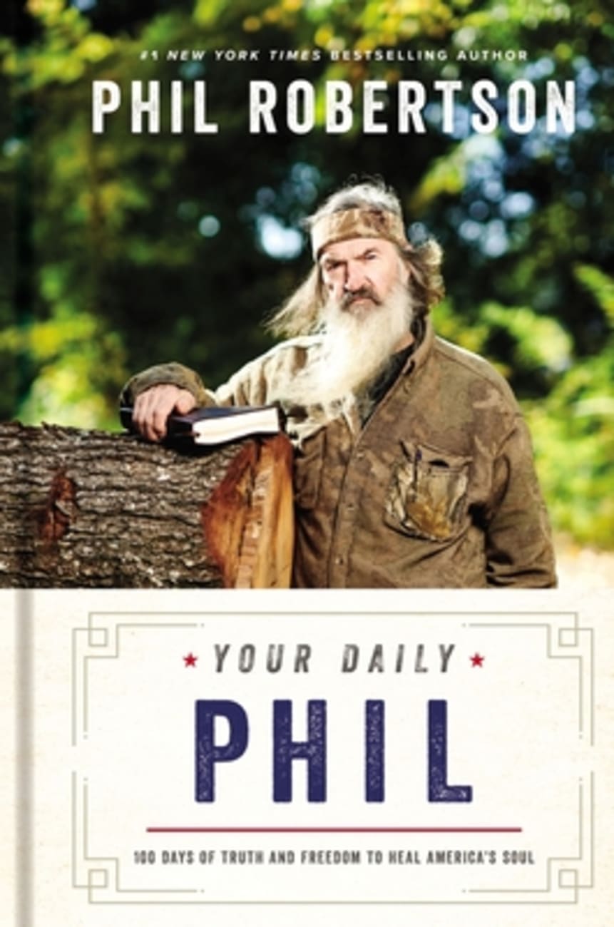 Your Daily Phil: 100 Days of Truth and Freedom to Heal America's Soul Hardback