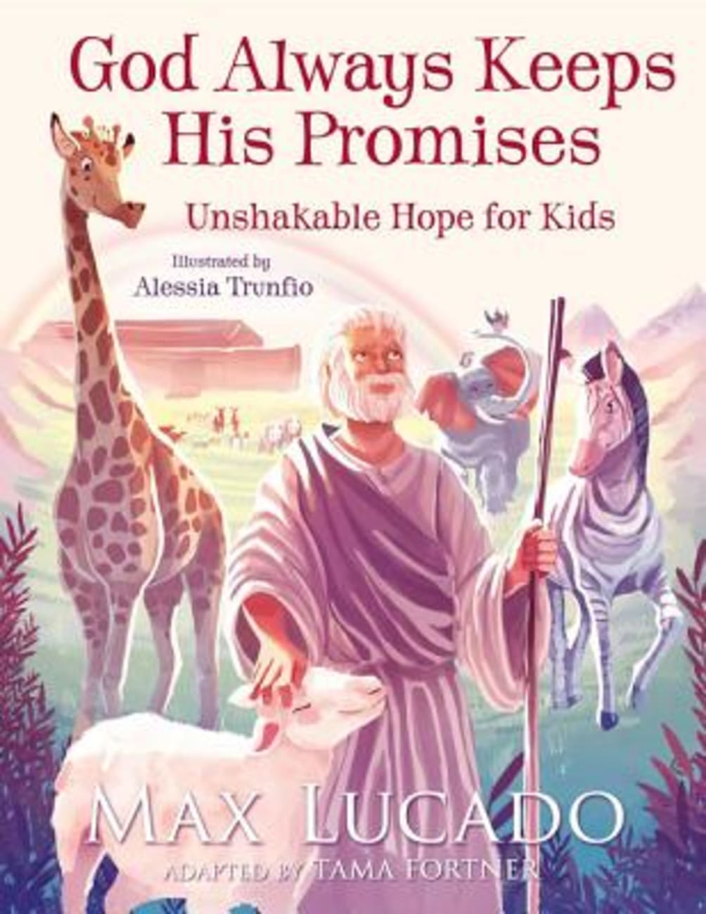 God Always Keeps His Promises: Unshakable Hope For Kids Hardback