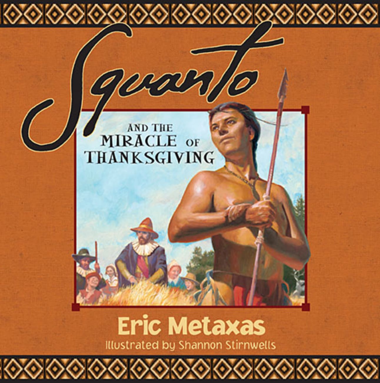 squanto and the miracle of thanksgiving squanto and the miracle of thanksgiving