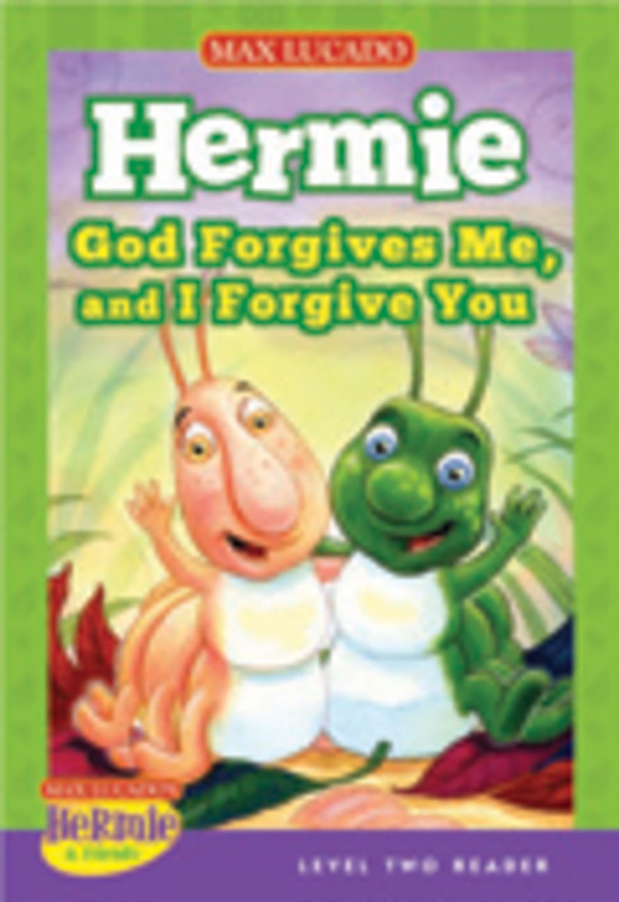 God Forgives Me and I Forgive You (Level Two Reader) (Hermie And Friends Series) Hardback