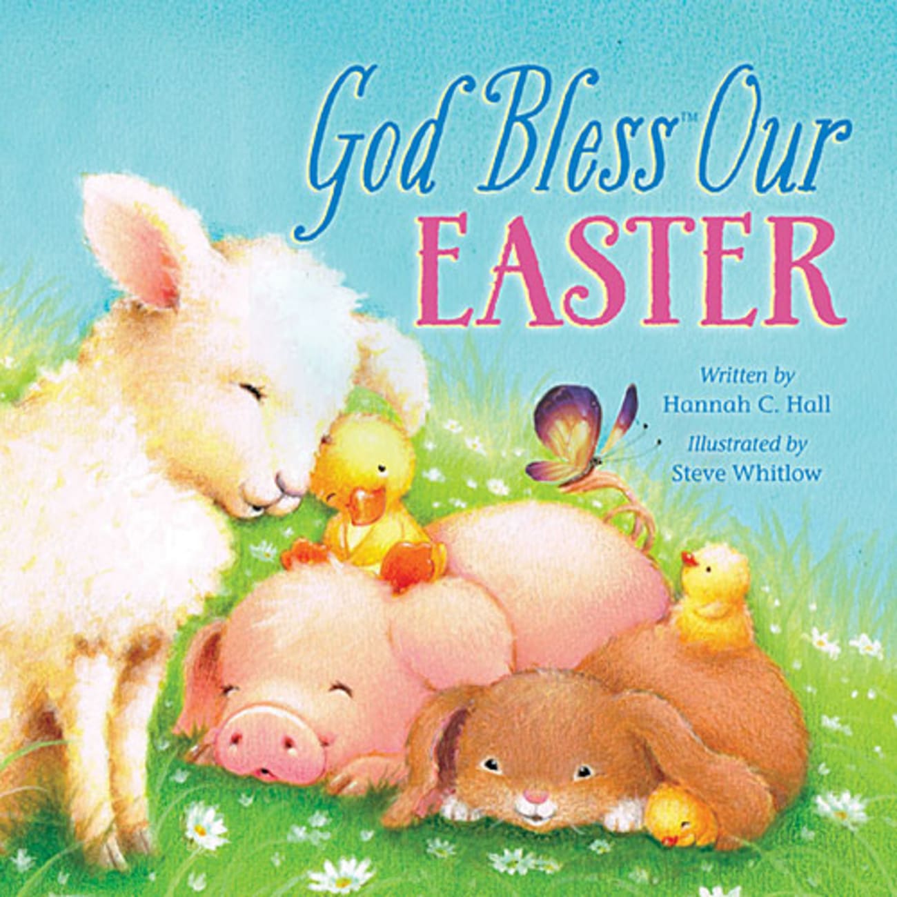 God Bless Our Easter (A God Bless Book Series) Board Book