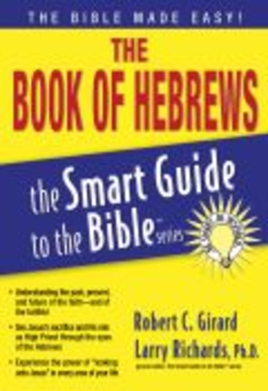 The Book of Hebrews (Smart Guide To The Bible Series) Paperback