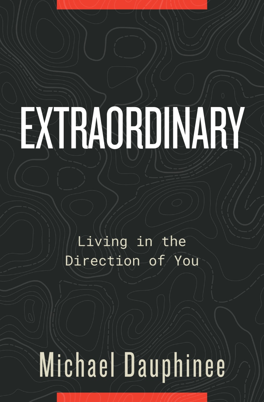 Extraordinary: Living in the Direction of You Paperback