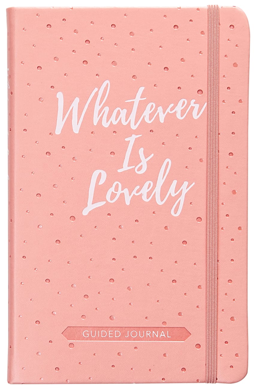 Guided Journal: Whatever is Lovely (Pink/white Dots) Imitation Leather