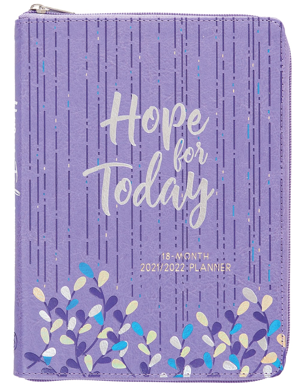 2021-2022 18 Month Diary/Planner: Hope For Today Ziparound Imitation Leather