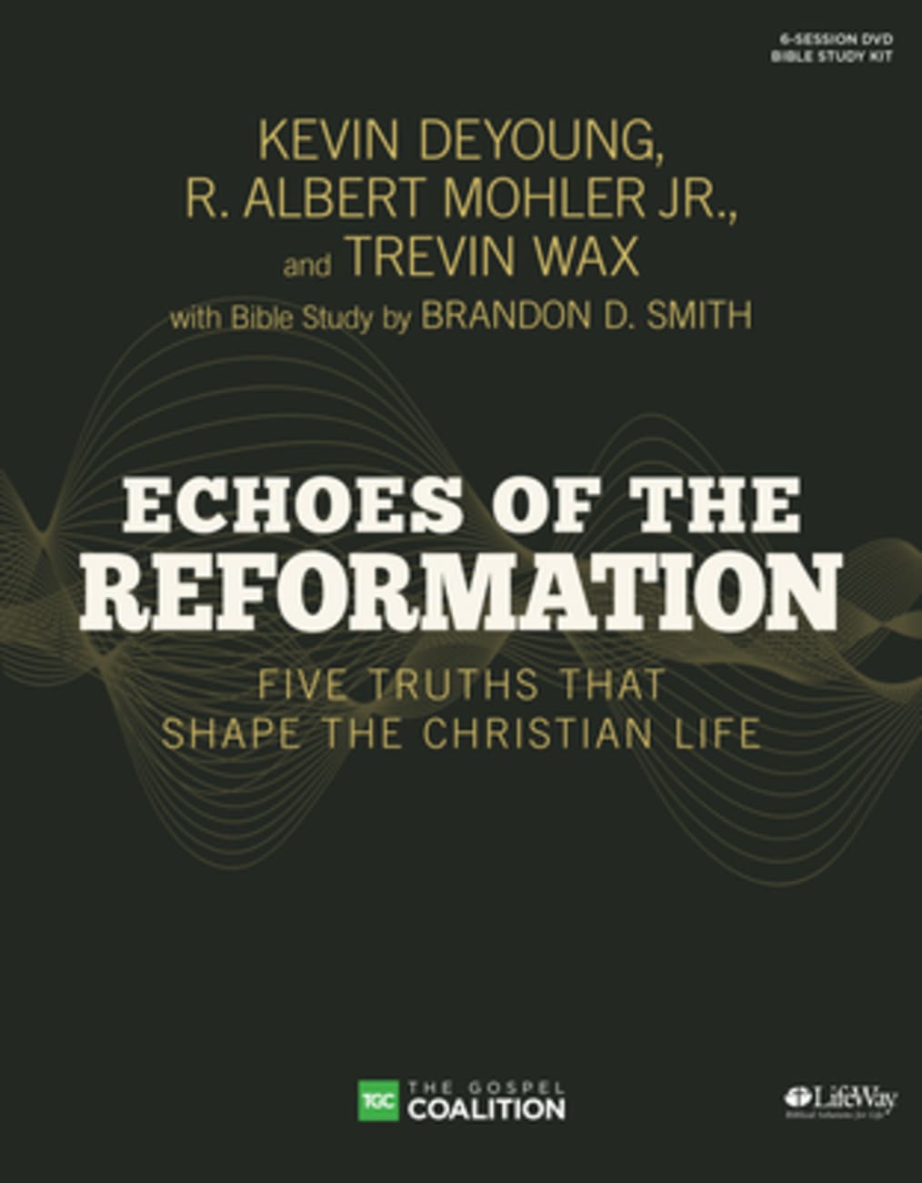 Echoes of the Reformation: Five Truths That Shape the Christian Life (Leader Kit) Pack/Kit