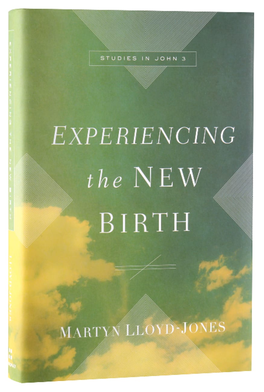 Experiencing the New Birth: Studies in John 3 Hardback