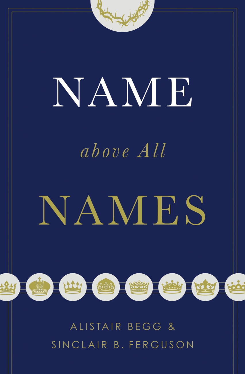 Name Above All Names Paperback