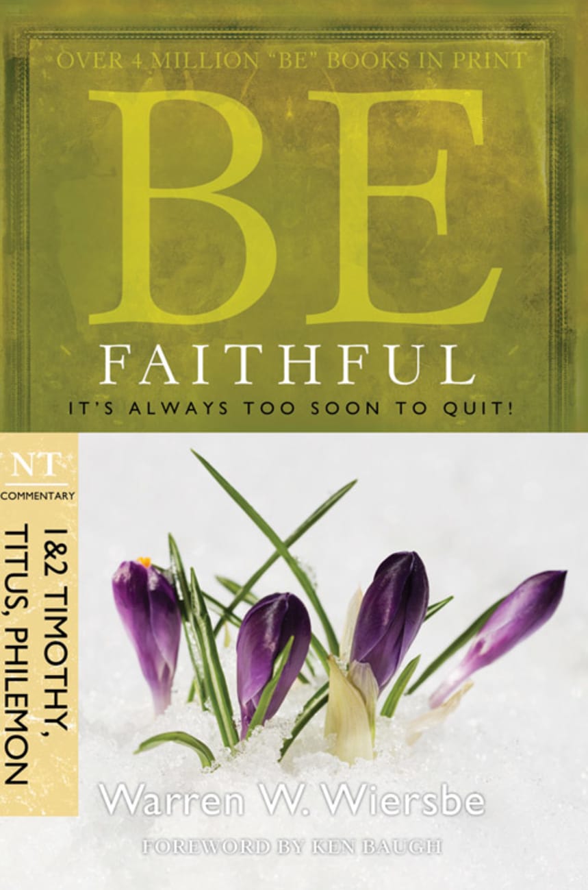 Be Faithful (1 & 2 Timothy, Titus, Philemon) (Be Series) Paperback