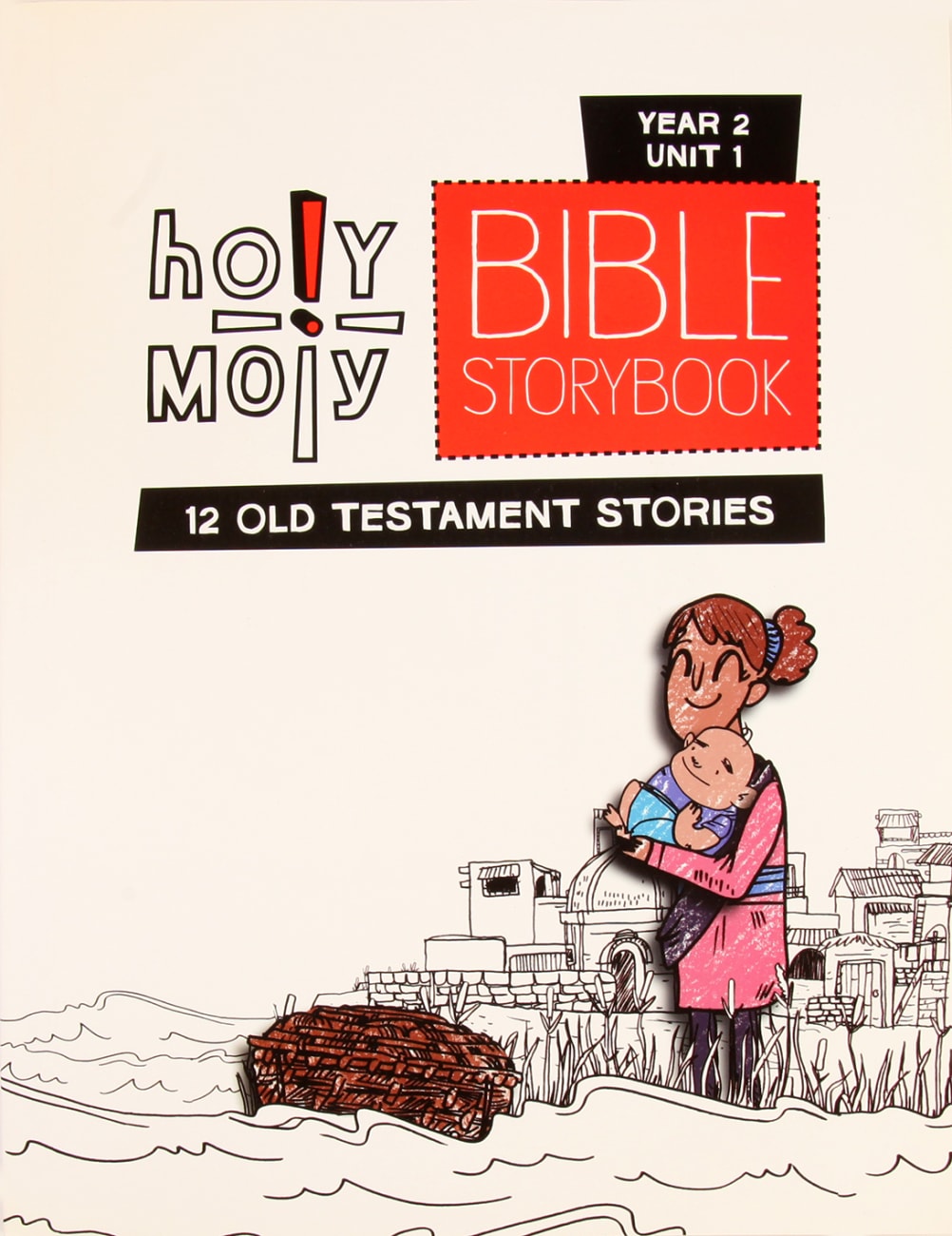 Year 2 Unit 1 Bible Storybook (Holy Moly Series) Paperback