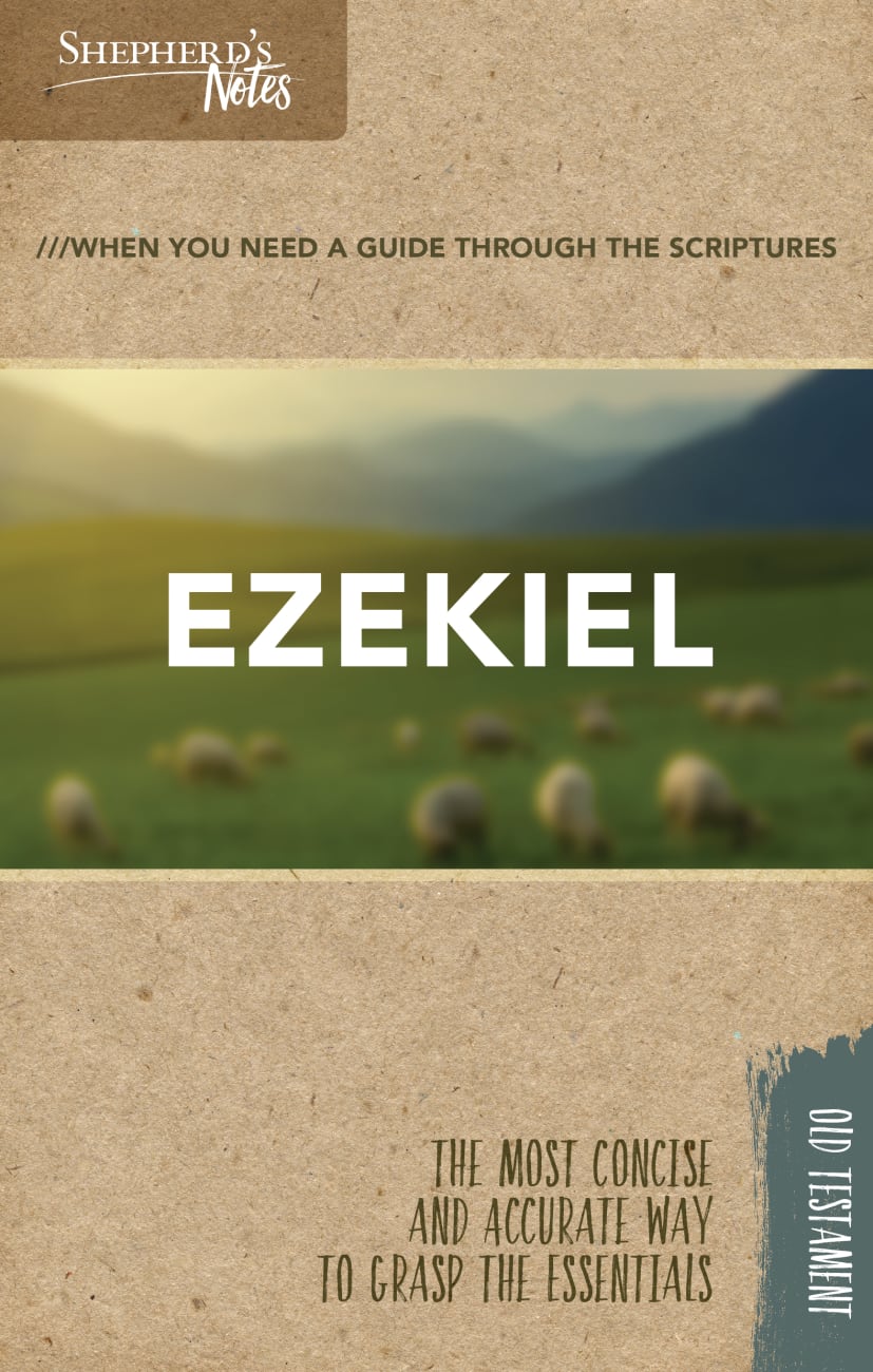 Ezekiel (Shepherd's Notes Bible Summary Series) Paperback