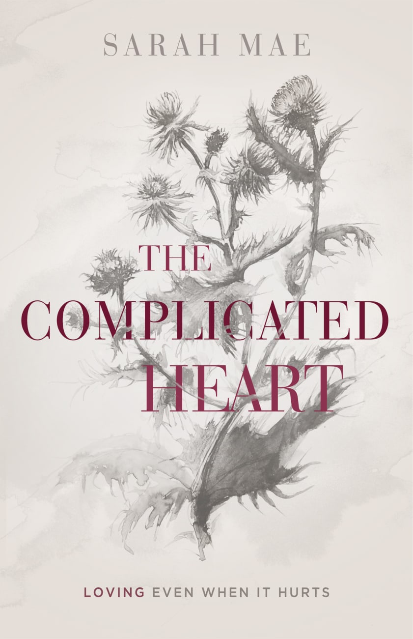 The Complicated Heart: Loving Even When It Hurts Paperback