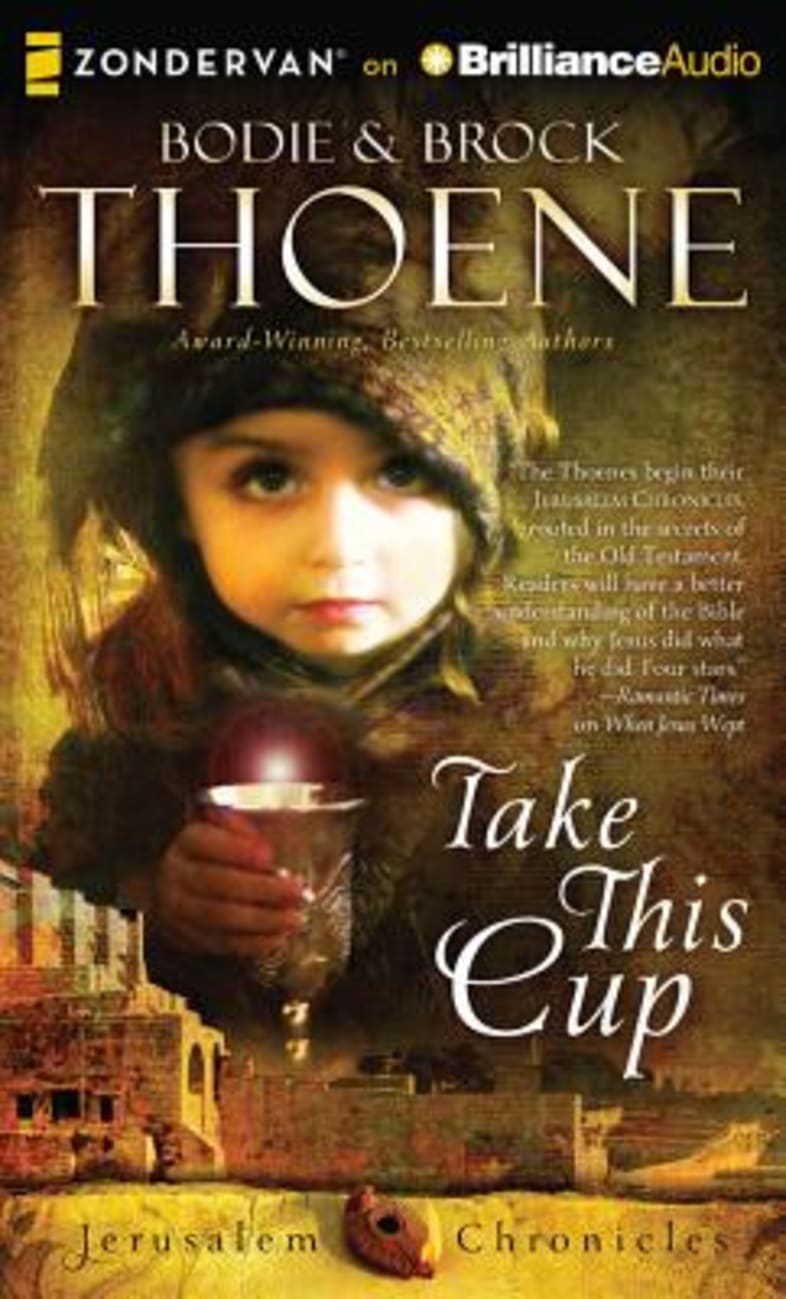 Take This Cup (Unabridged MP3) (#02 in The Jerusalem Chronicles Audio Series) Compact Disc