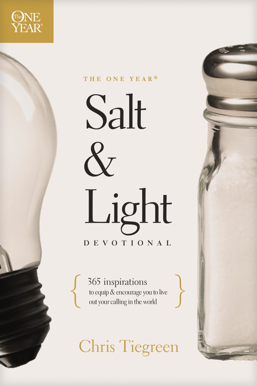 The One Year Salt and Light Devotional: 365 Inspirations to Equip and Encourage You to Live Out Your Calling in the World Paperback
