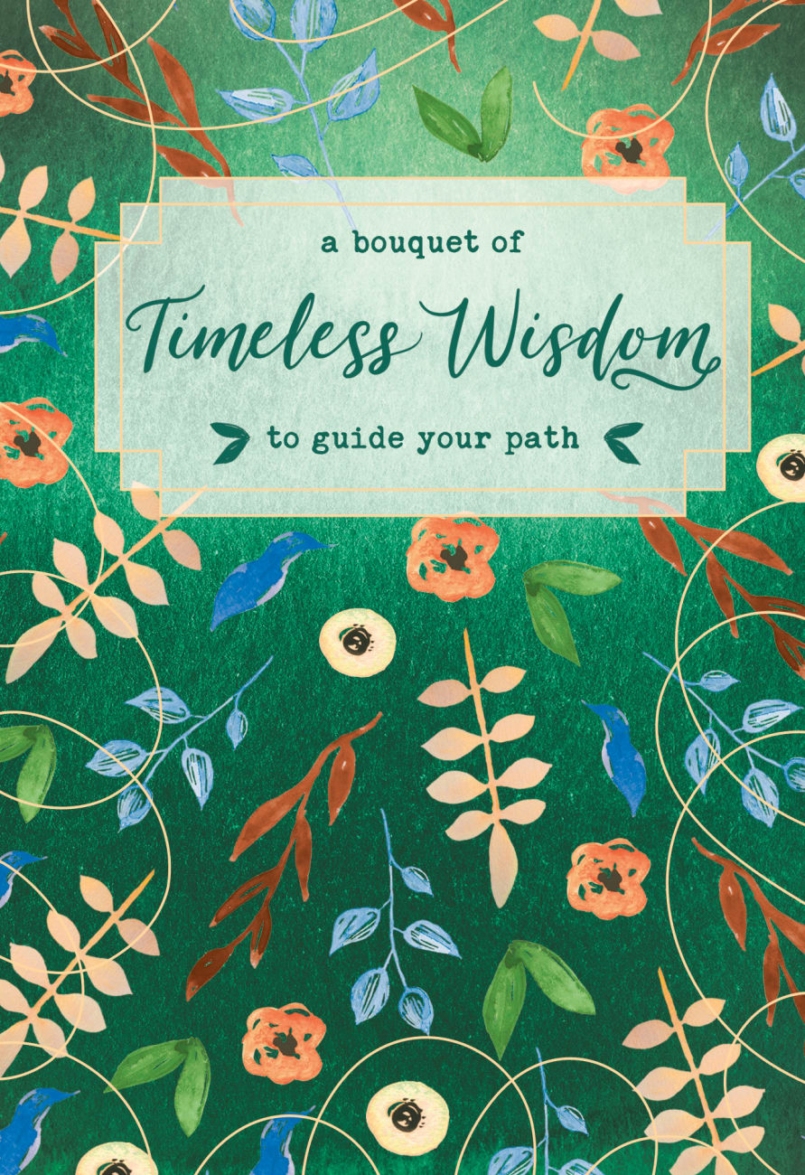A Bouquet of Timeless Wisdom to Guide Your Path  (A Bouquet Of Collection) Hardback
