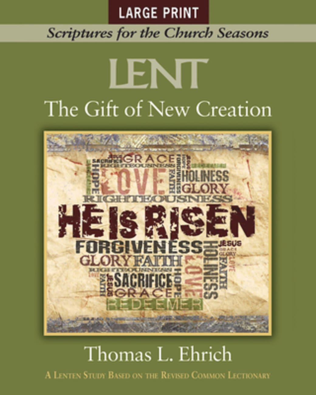 The Lent: Gift of New Creation (Large Print) (Scriptures For The Church Seasons Series) Paperback