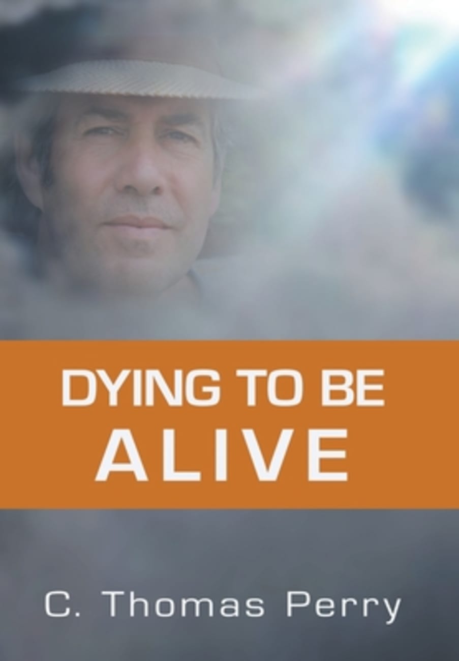 Dying to Be Alive Hardback