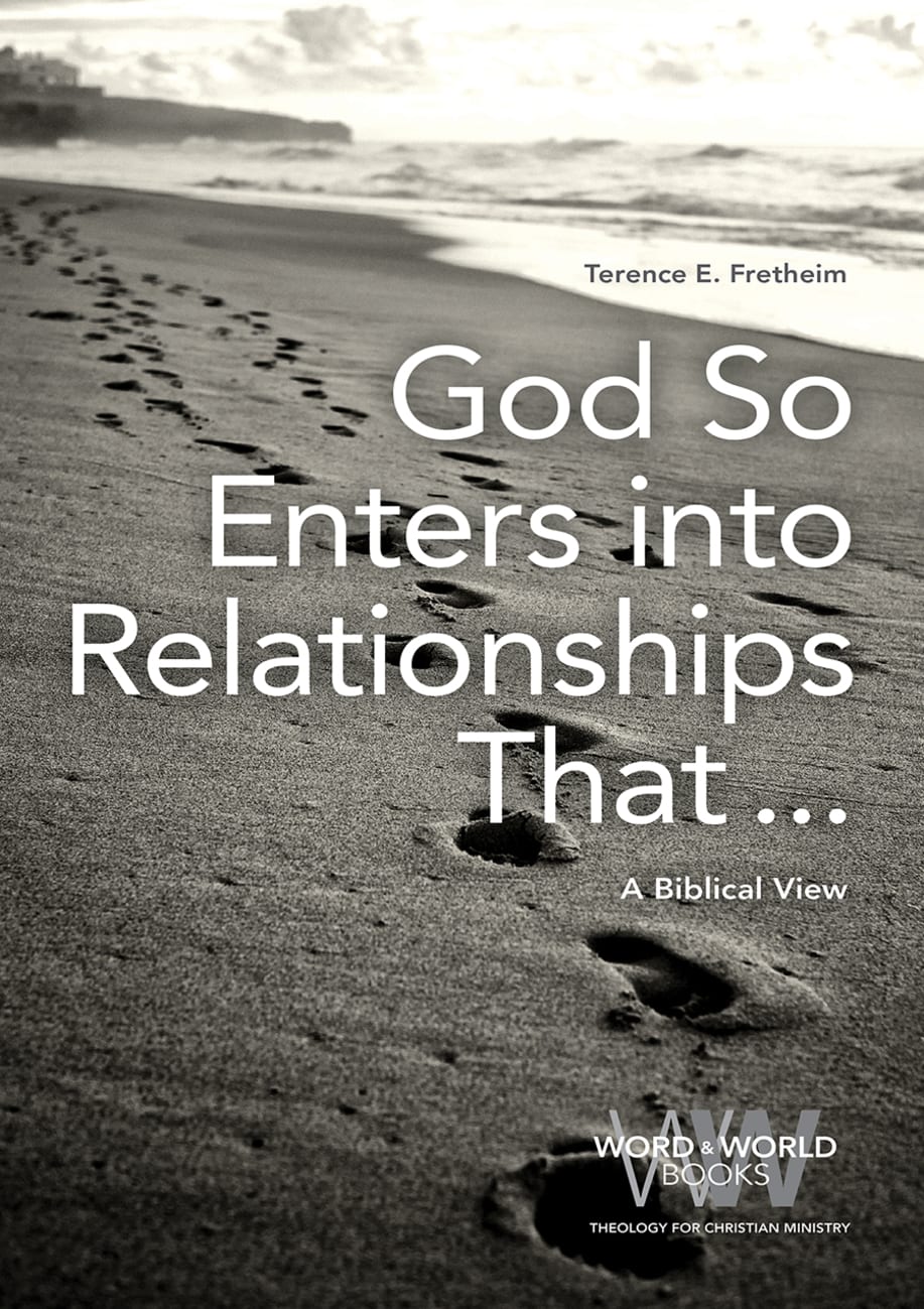 God So Enters Into Relationships That...: A Biblical View (Word & World Series) Paperback