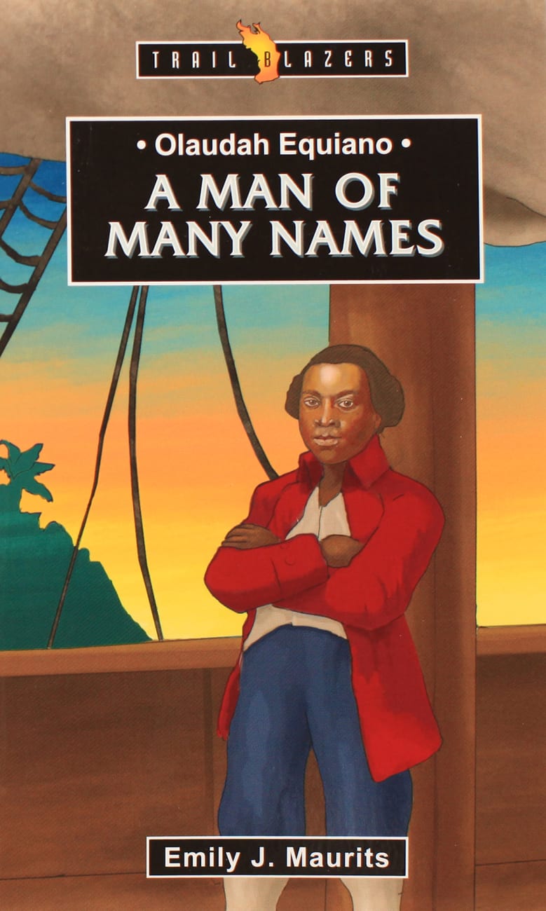 Olaudah Equiano: A Man of Many Names (Trail Blazers Series) Paperback