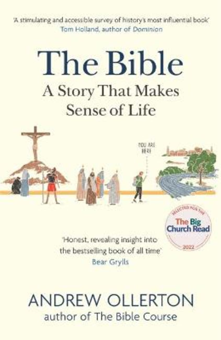The Bible: A Story That Makes Sense of Life B Format