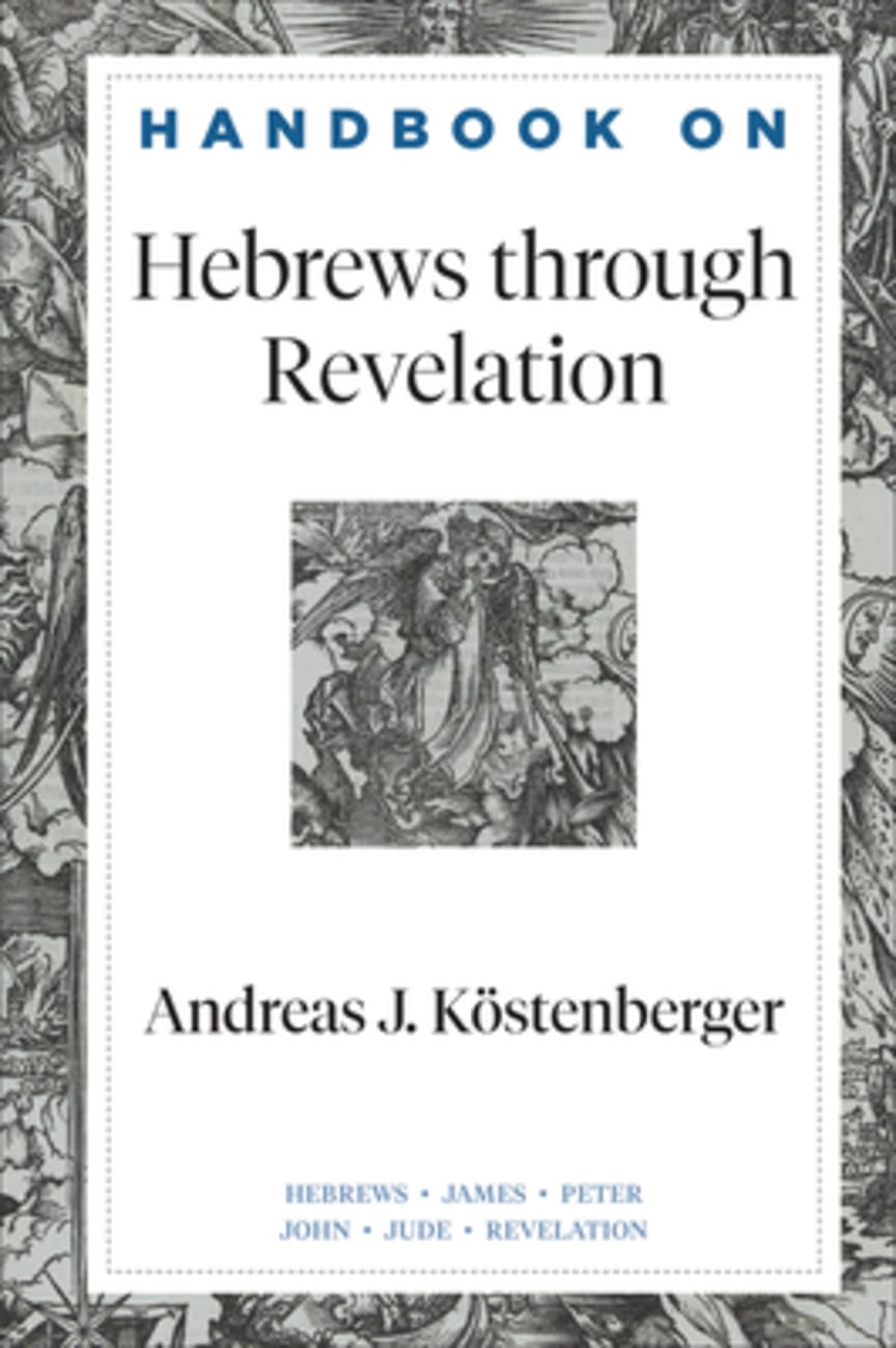 Hebrews Through Revelation (Handbooks On The New Testament Series) Hardback