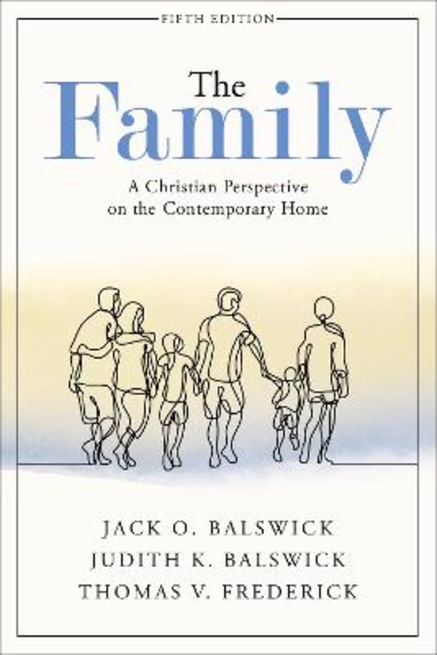 The Family: A Christian Perspective on the Contemporary Home (5th Edition) Paperback