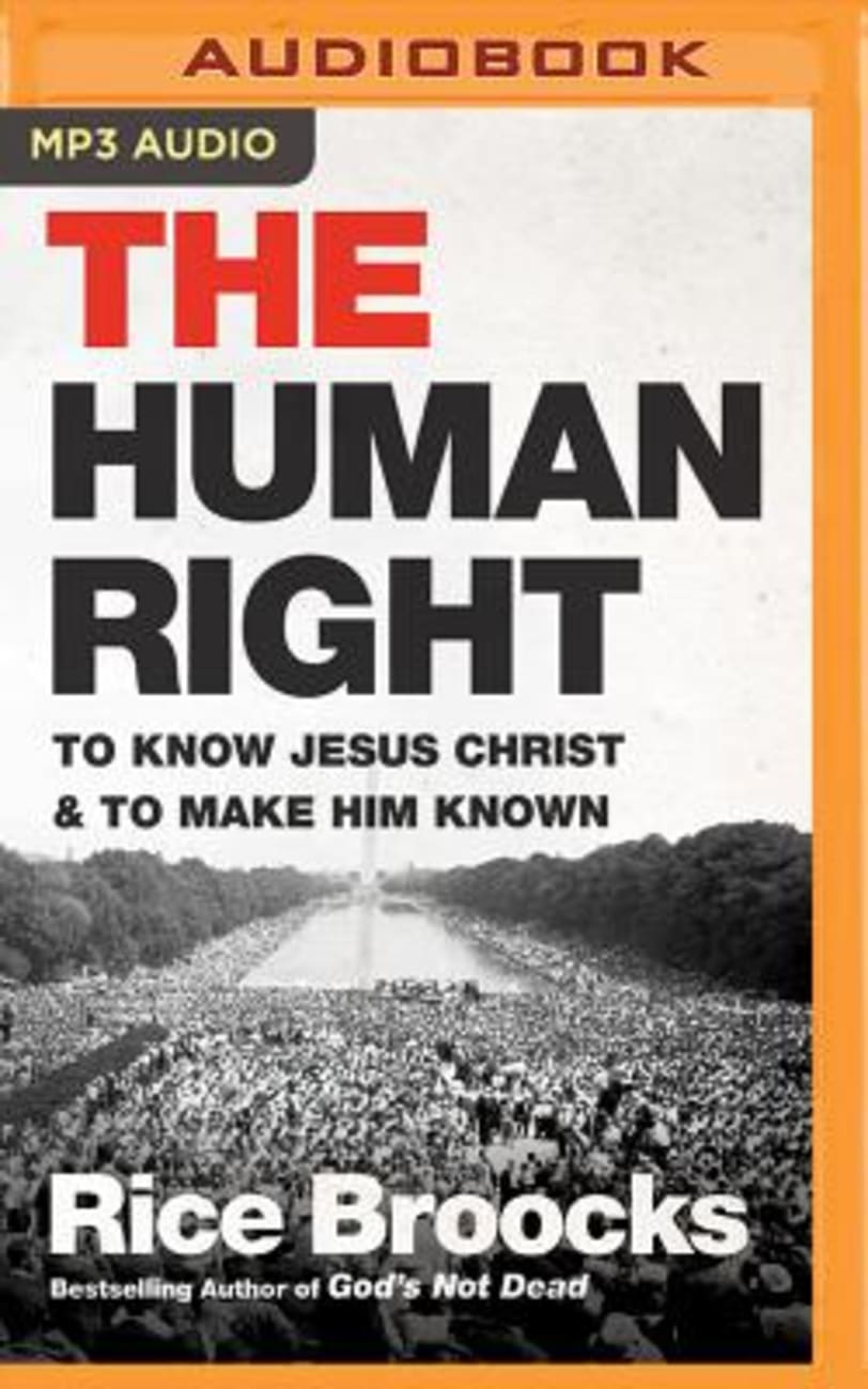 The Human Right: To Know Jesus Christ and to Make Him Known (Unabridged, Mp3) Compact Disc