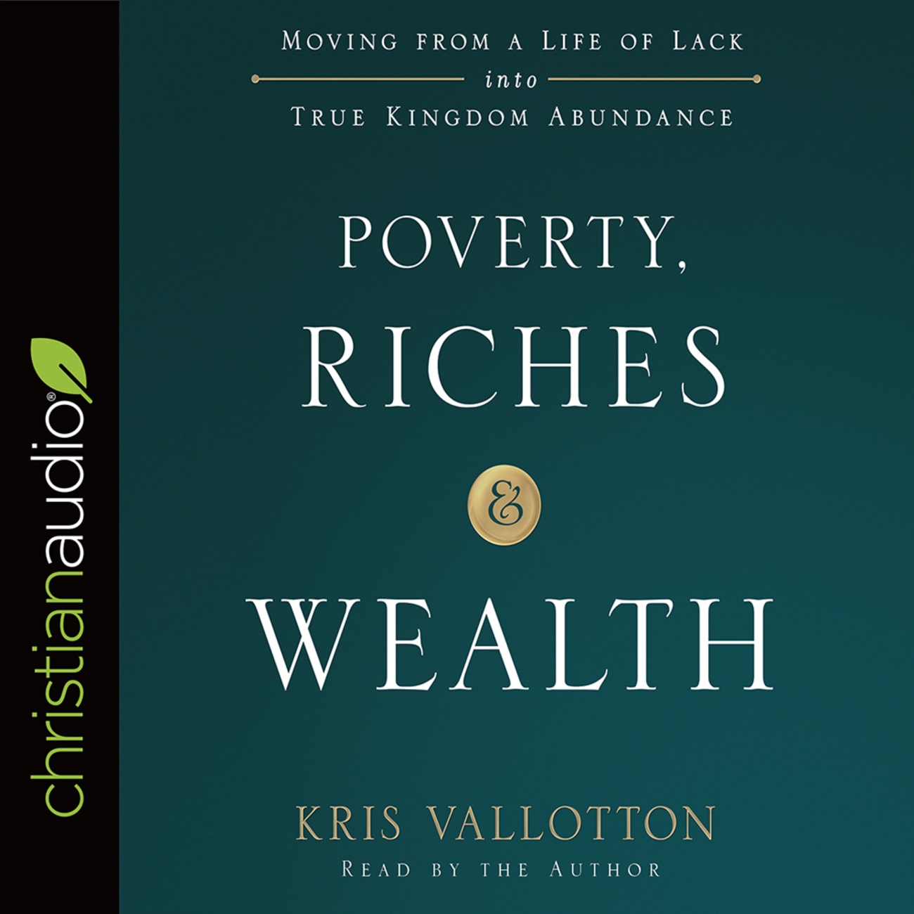 Poverty, Riches and Wealth: Moving From a Life of Lack Into True Kingdom Abundance (Unabridged, 4 Cds) Compact Disc