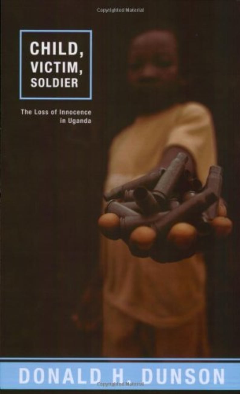 Child, Victim, Soldier Paperback