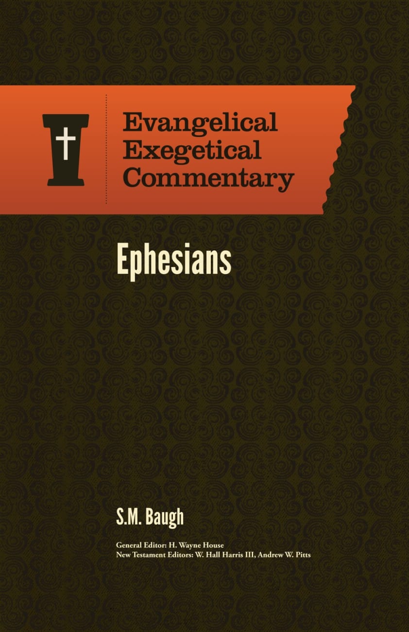 Ephesians (Evangelical Exegetical Commentary Series) Hardback