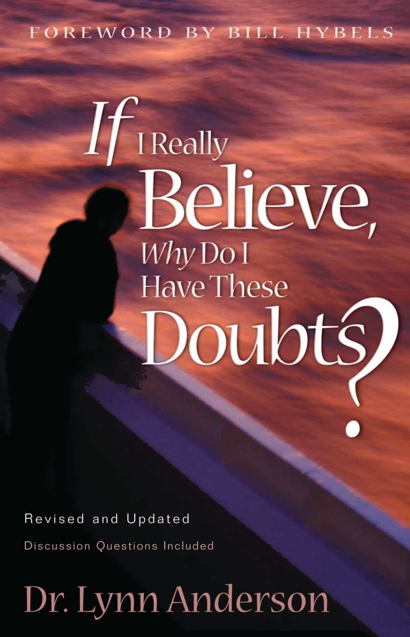 If I Really Believe, Why Do I Have These Doubts? Paperback
