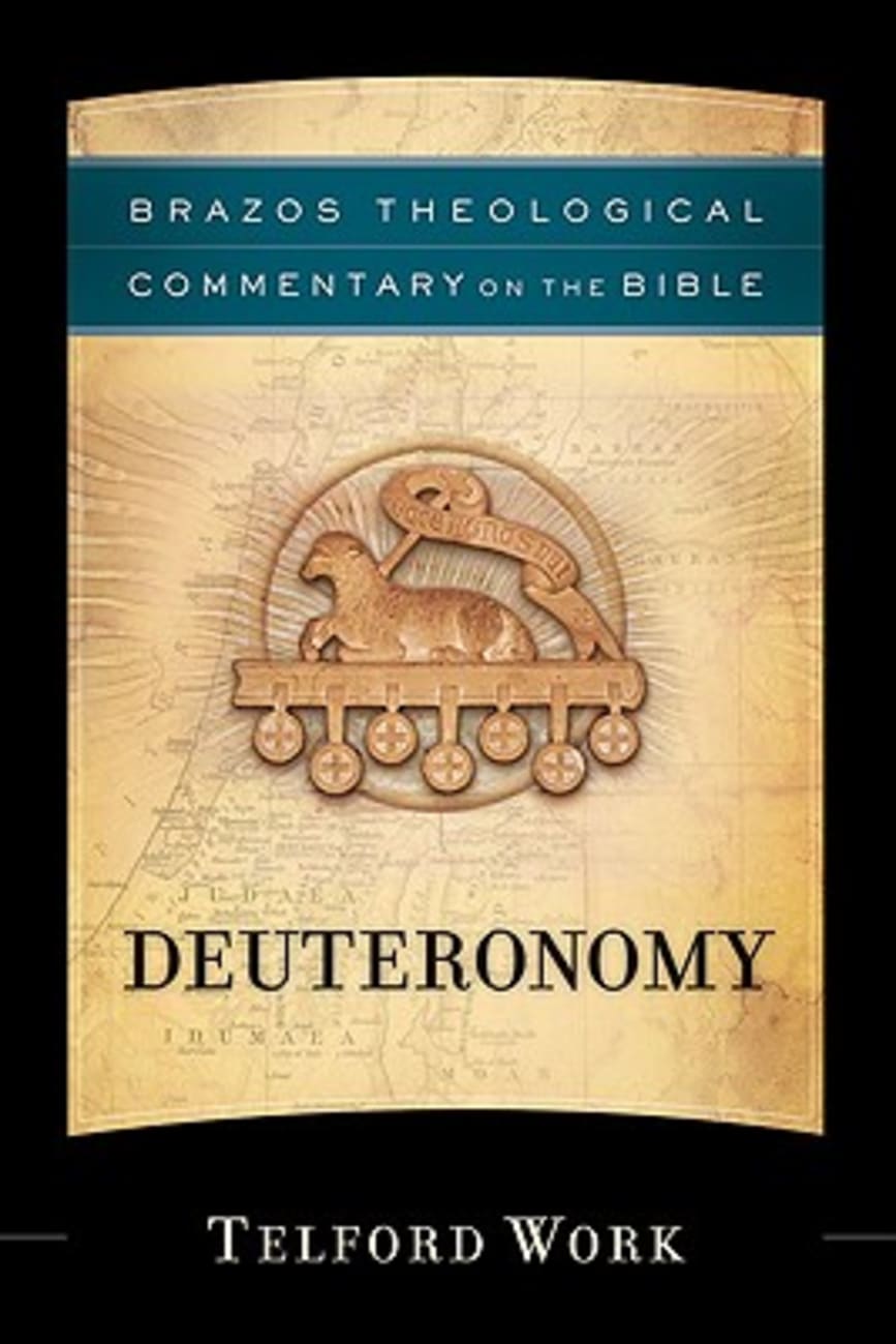 Deuteronomy (Brazos Theological Commentary On The Bible Series) Hardback