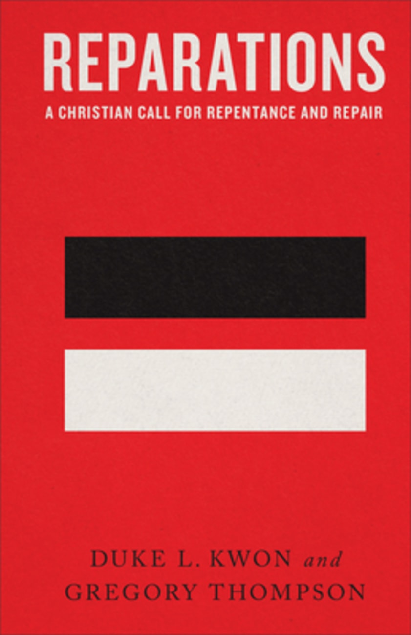 Reparations: A Christian Call For Repentance and Repair Hardback