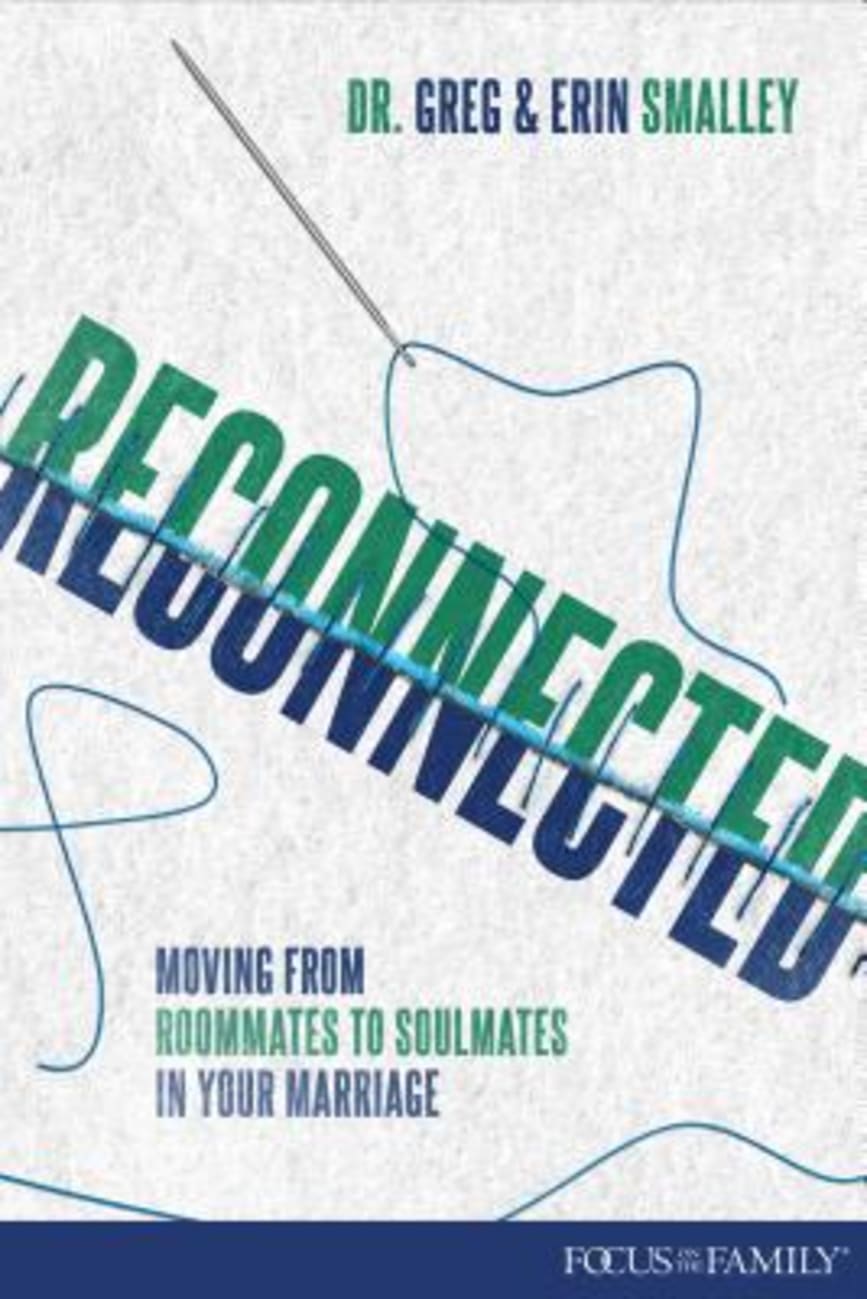 Reconnected: Moving From Roommates to Soulmates in Marriage Paperback