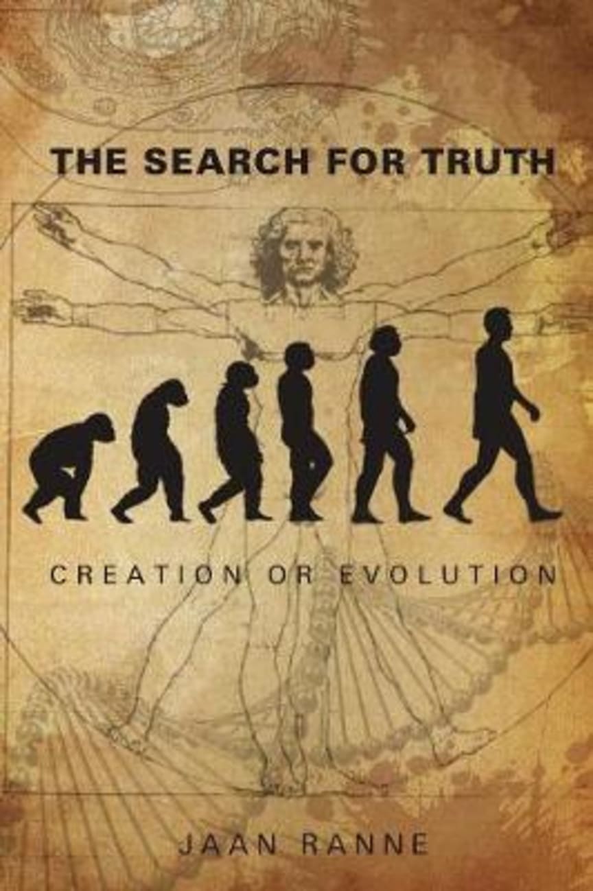 The Search For Truth: Creation Or Evolution Paperback