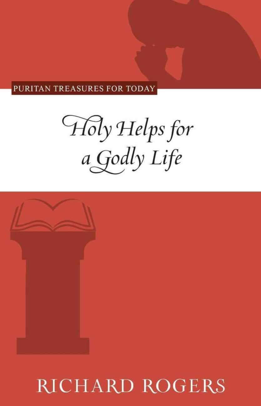 Holy Helps For a Godly Life (Puritan Treasures For Today Series) Paperback