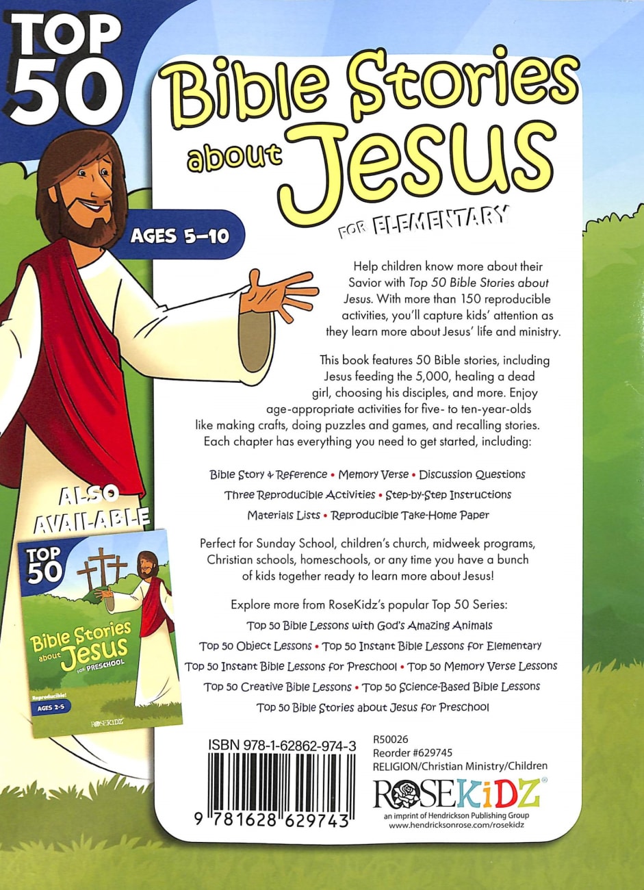 Top 50 Bible Stories About Jesus For Elementary (Ages 5-10) (Rosekidz Top  50 Series) by Rosekidz | Koorong