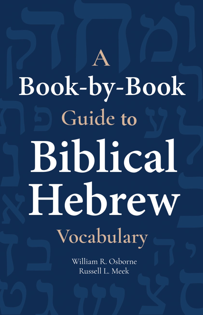 A Book-By-Book Guide to Biblical Hebrew Vocabulary Paperback