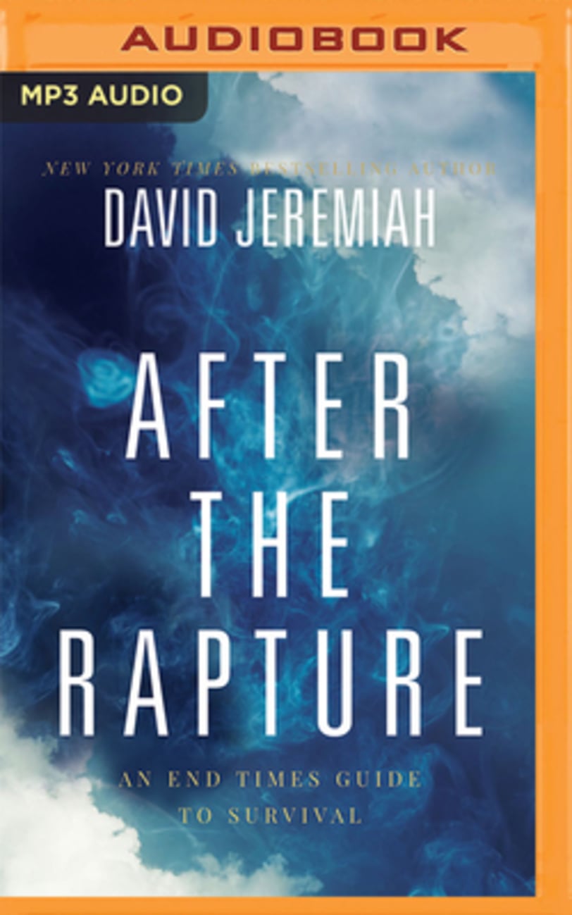 After the Rapture: An End Times Guide to Survival (Unabridged, Mp3) Compact Disc