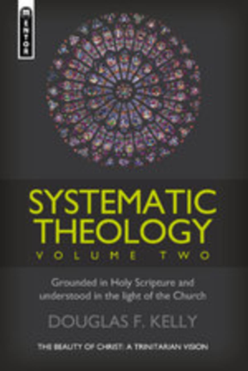 Systematic Theology #02: The Beauty of Christ - a Trinitarian Vision Hardback