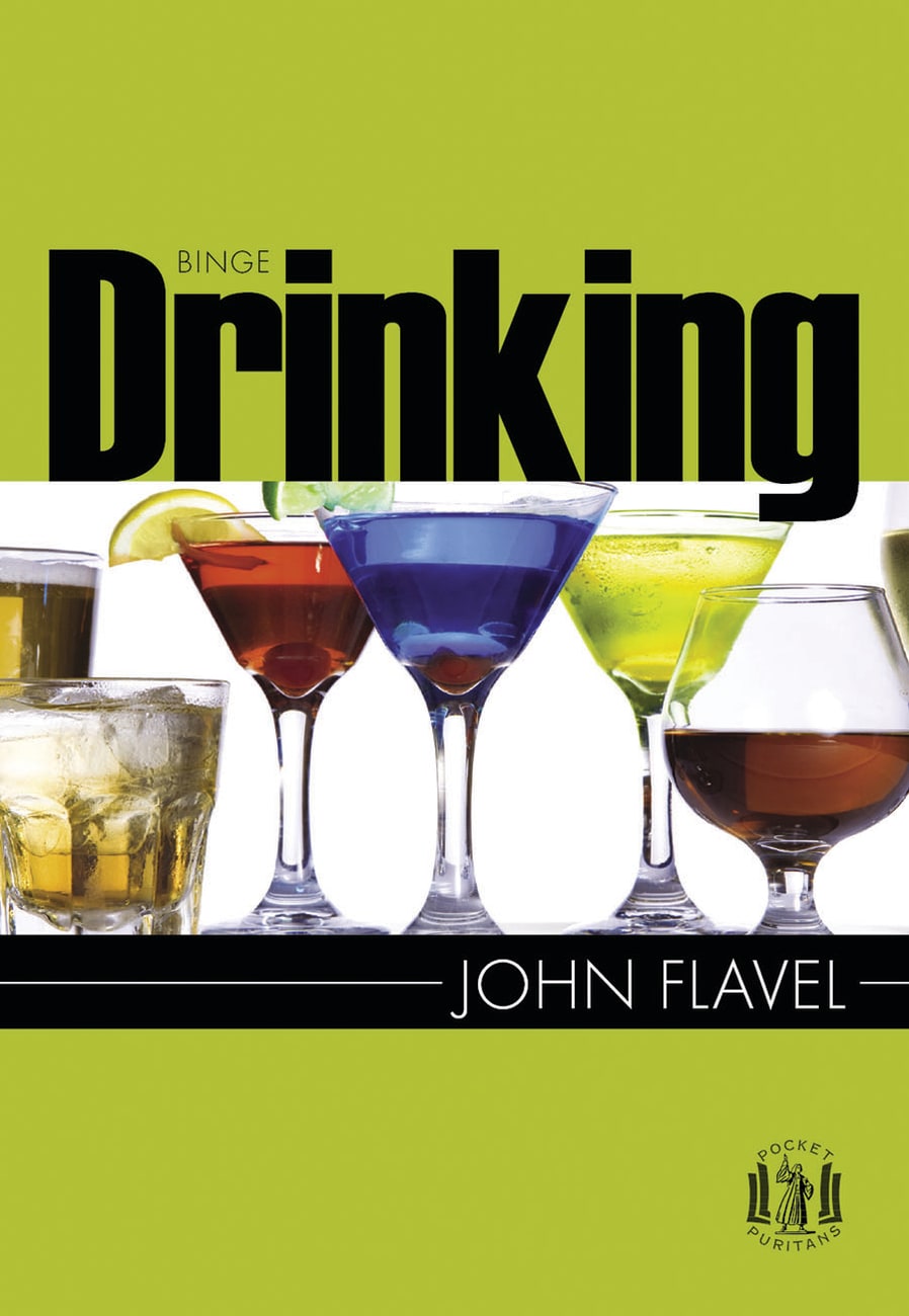 Binge Drinking (Pocket Puritans Series) Paperback