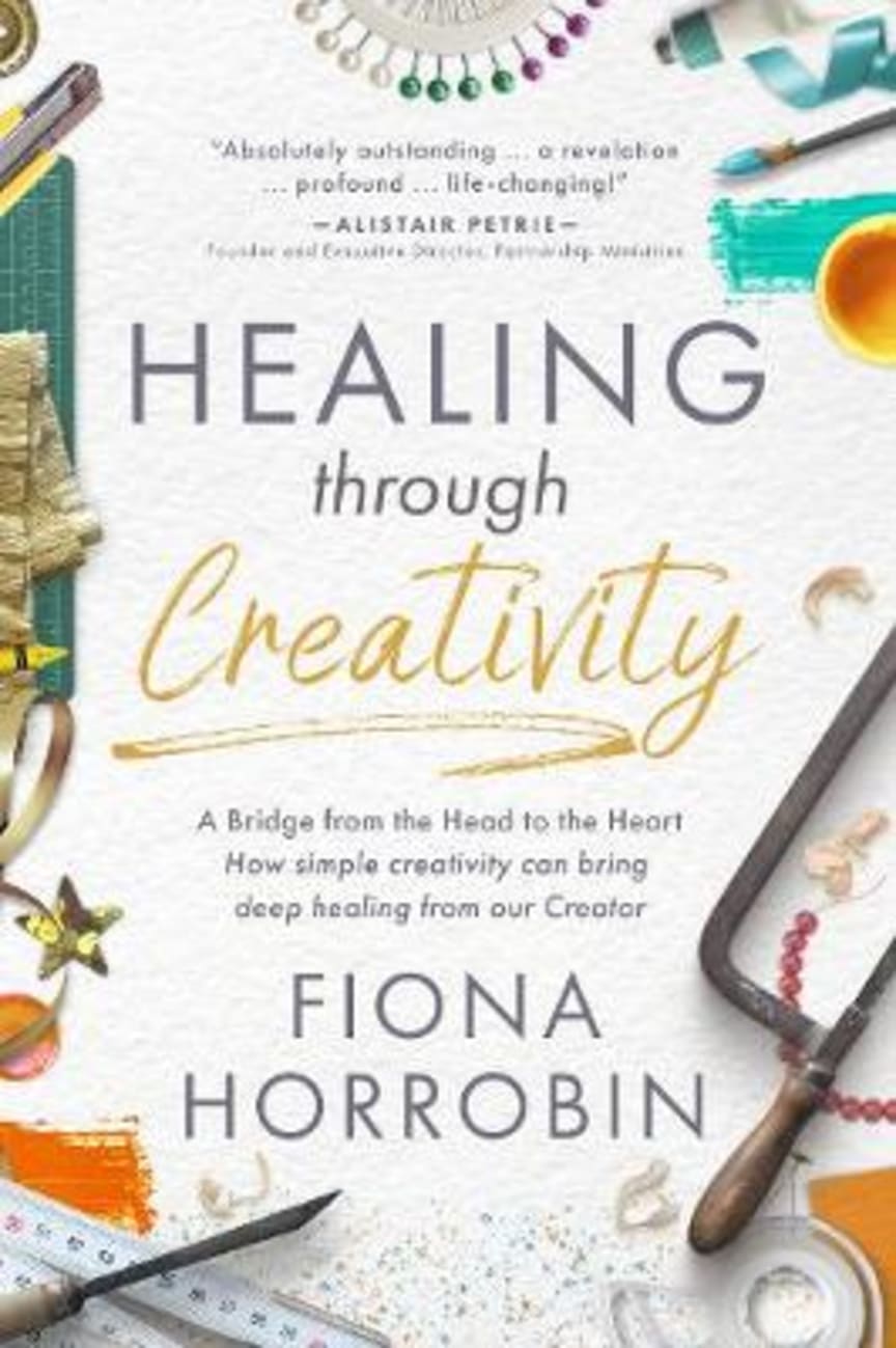 Healing Through Creativity: A Bridge From the Head to the Heart Hardback