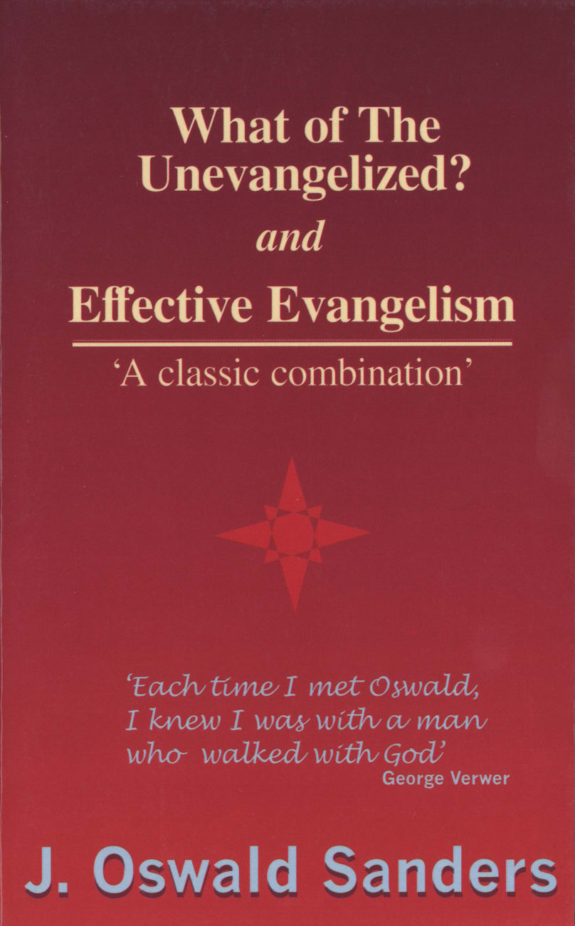 What of the Unevangelised?/Effective Evangelism Paperback