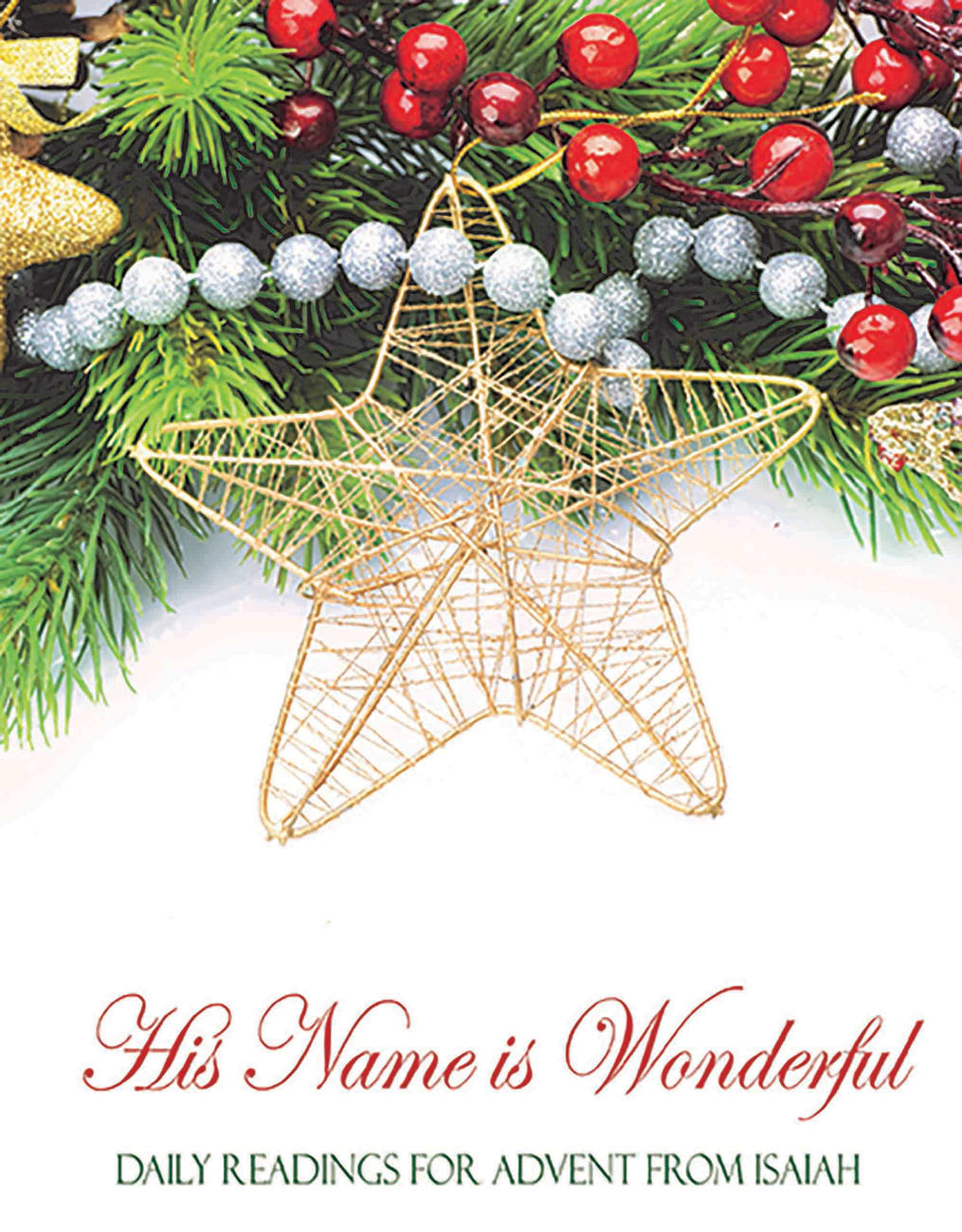 His Name is Wonderful: Daily Readings For Advent From Isaiah Booklet