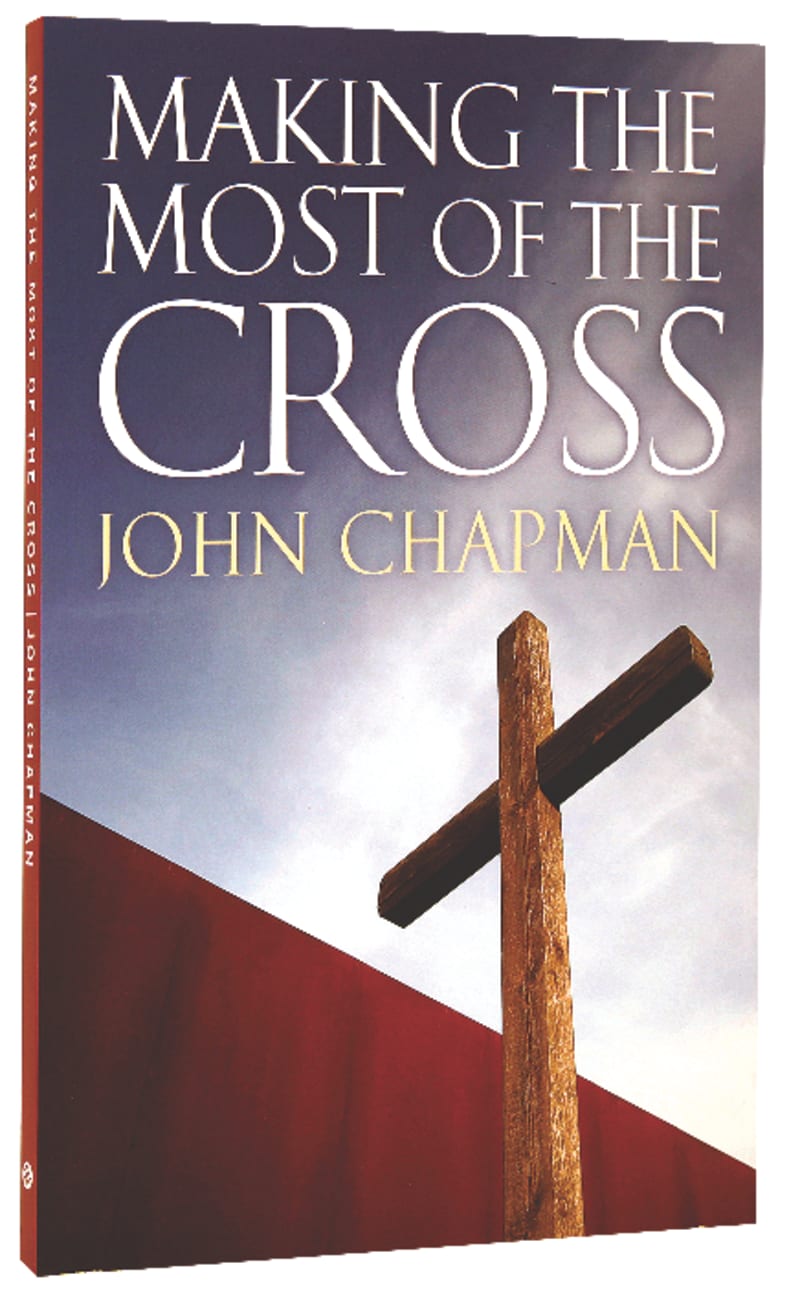 Making the Most of the Cross Paperback