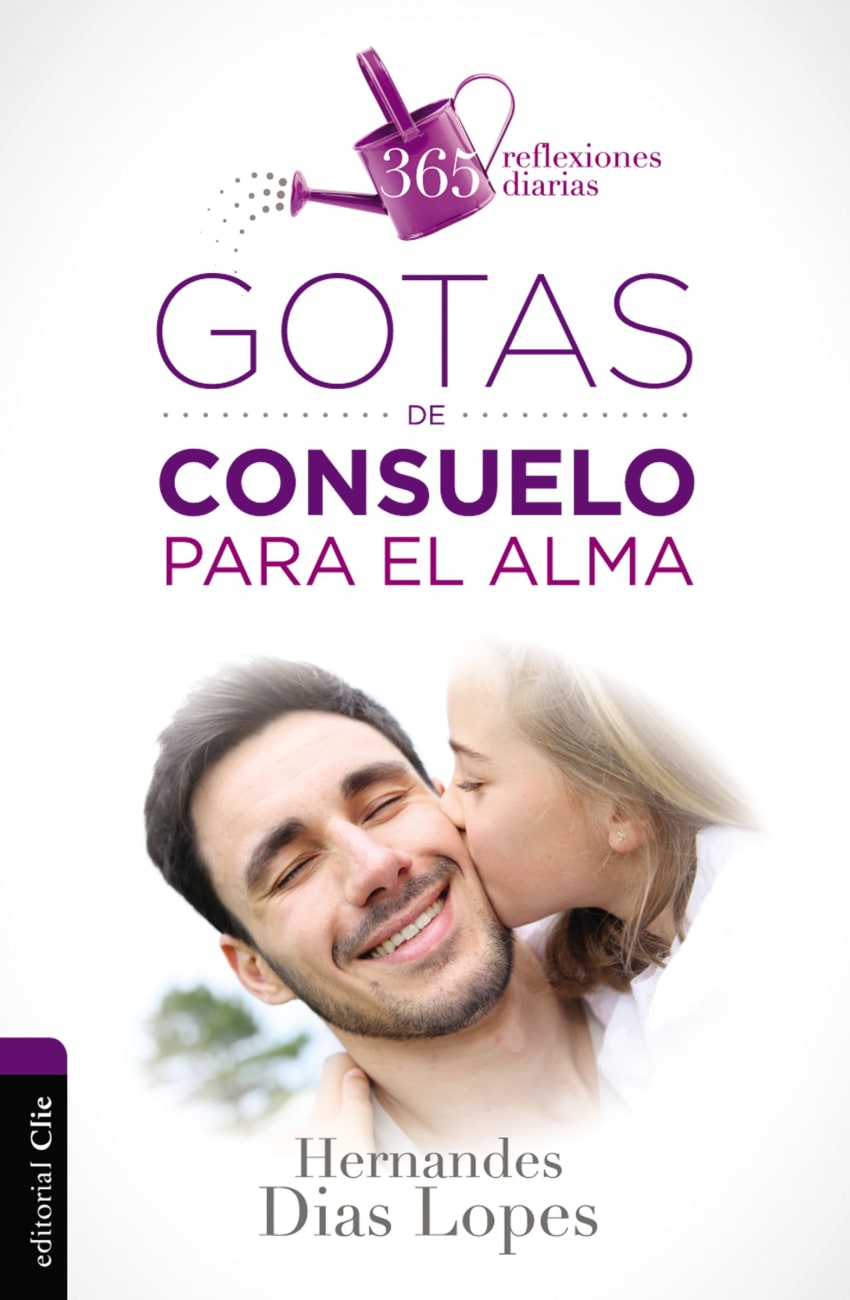 Gotas De Consuelo Para El Alma (Drops Of Consolation For The Soul) (Spanish) Paperback